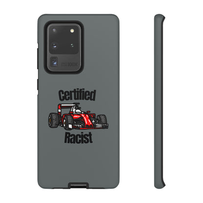 "Certified Racist" Premium Quality Phone Case