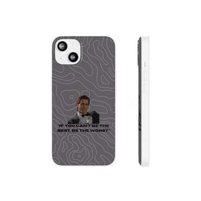 "If you can't be the best, be the worst" High Quality Phone Case