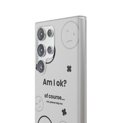 "Am I ok?" High Quality Phone Case