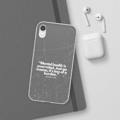 "Mental health is overrated" High Quality Phone Case