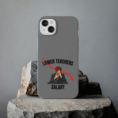 "Lower teachers salary" High Quality Phone Case