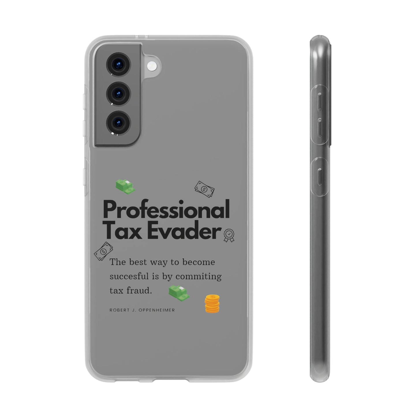 "Professional Tax Evader" High Quality Phone Case