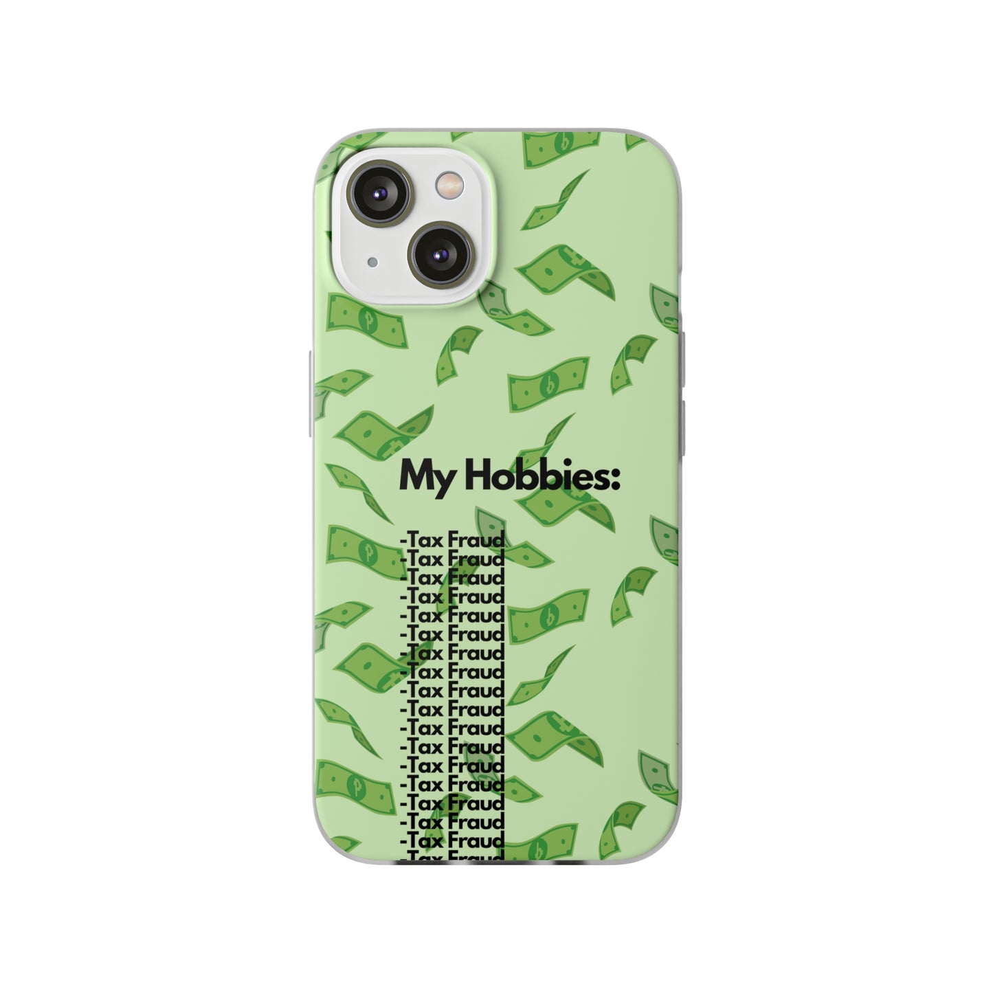 "My hobbies: -Tax Fraud" High Quality Phone Case