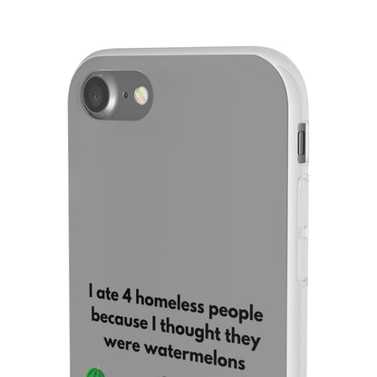 "I ate 4 homeless people" High Quality Phone Cases