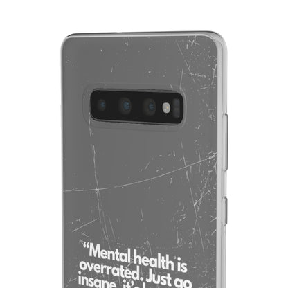 "Mental health is overrated" High Quality Phone Case