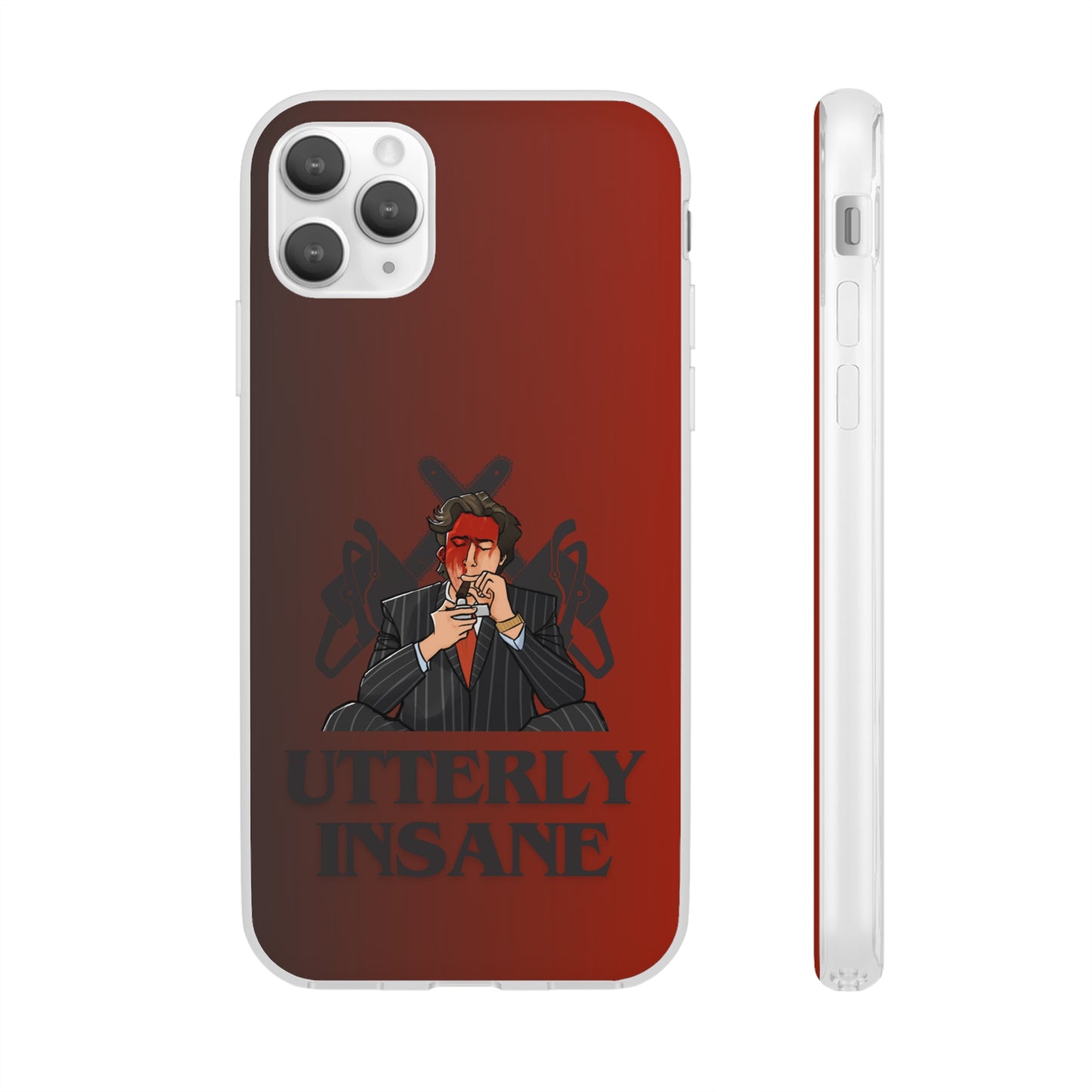 "Utterly Insane" High Quality Phone Case