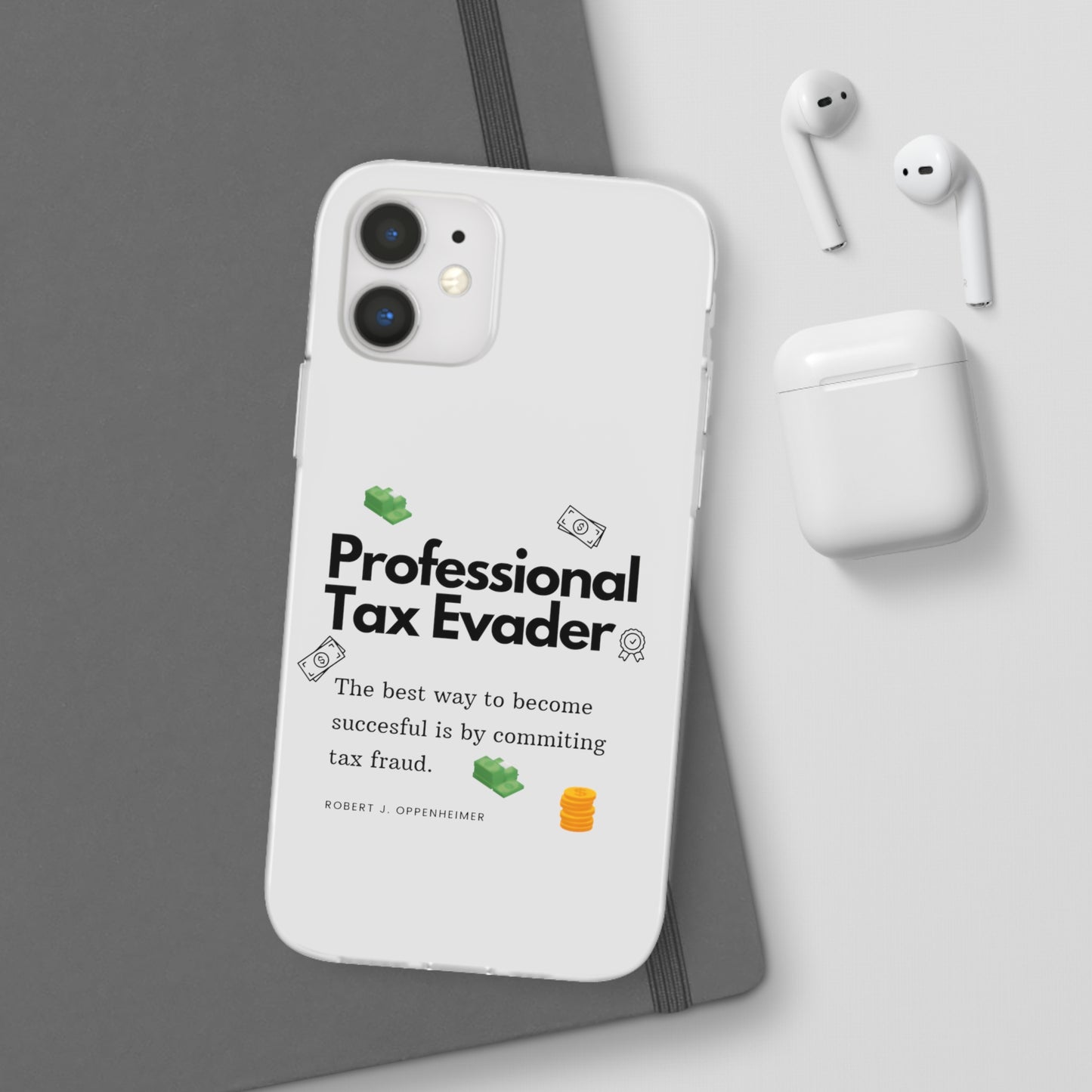 "Professional Tax Evader" High Quality Phone Case