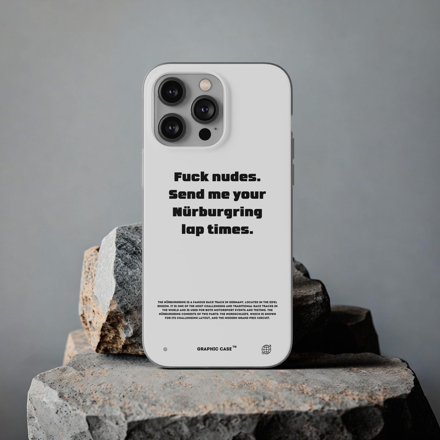 "Fuck nudes. Send me your Nürburgring lap times." High Quality Phone Case