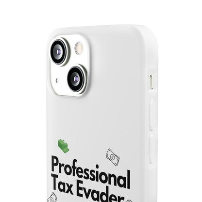 "Professional Tax Evader" High Quality Phone Case