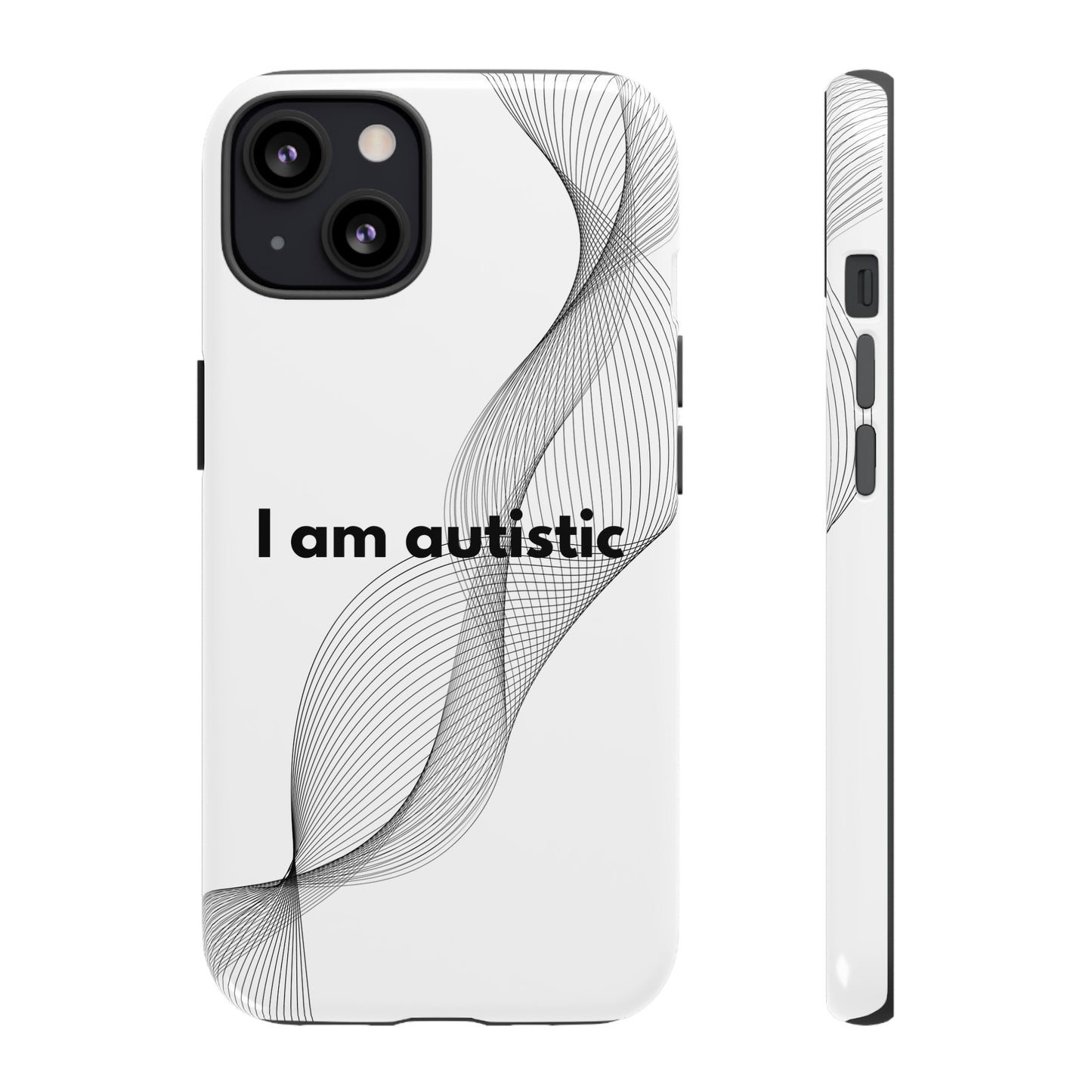 "I am autistic" Premium Quality Phone Case