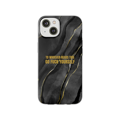 "to whoever reads this, go fuck yourself" High Quality Phone Case