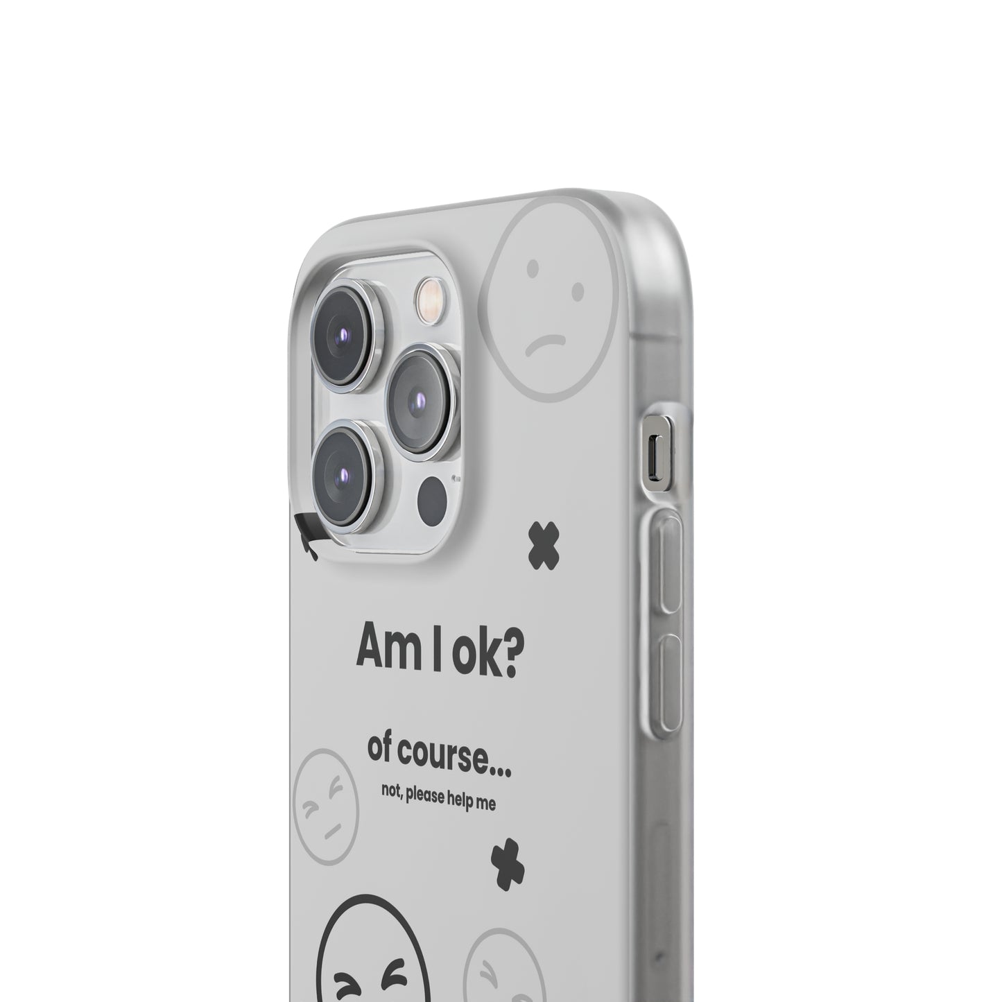 "Am I ok?" High Quality Phone Case