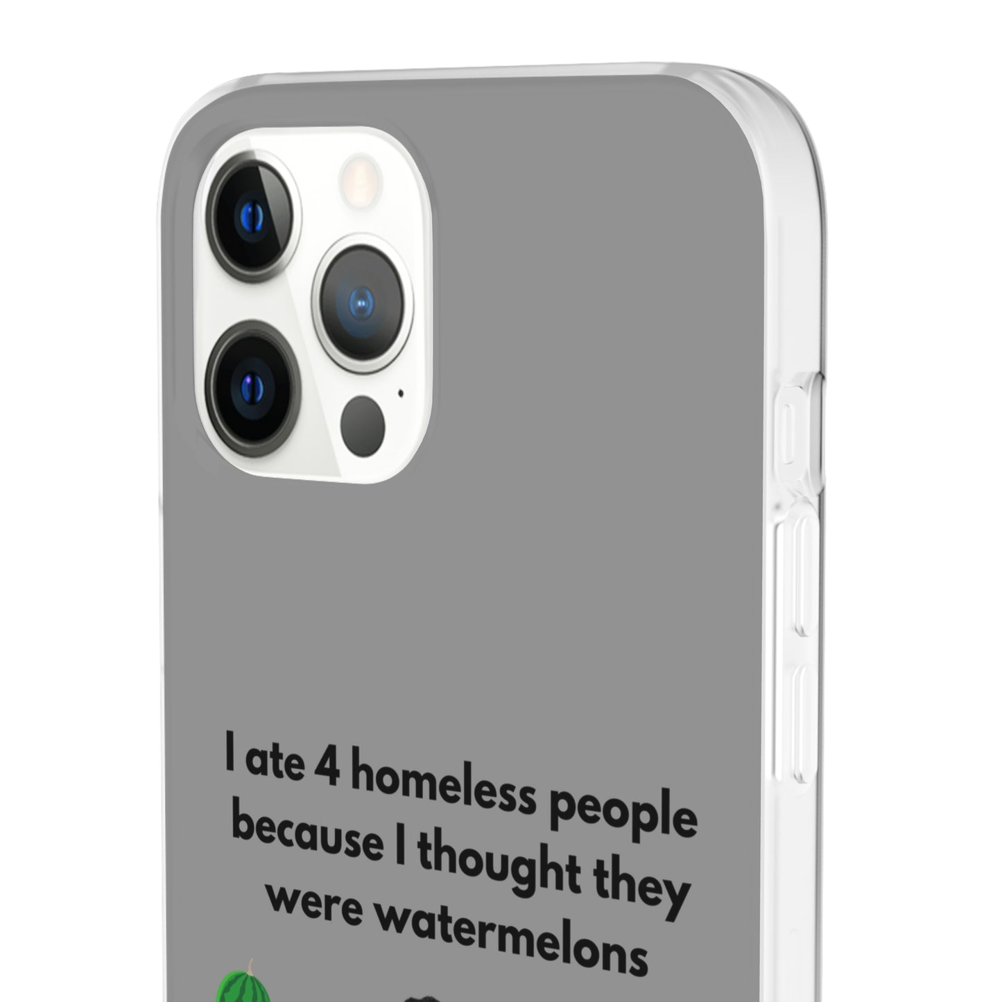 "I ate 4 homeless people" High Quality Phone Cases