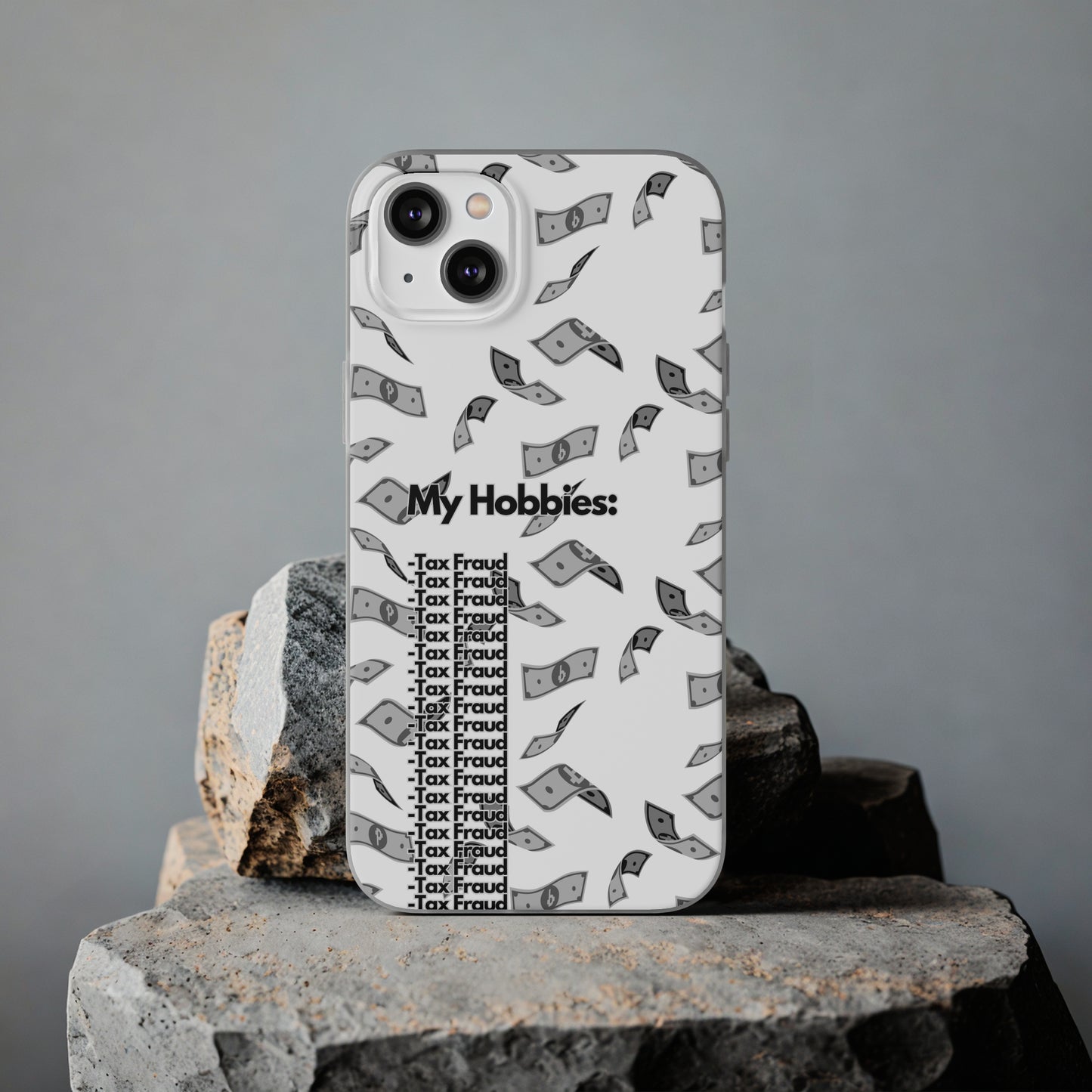 "My hobbies: -Tax Fraud Grey Version" High Quality Phone Case