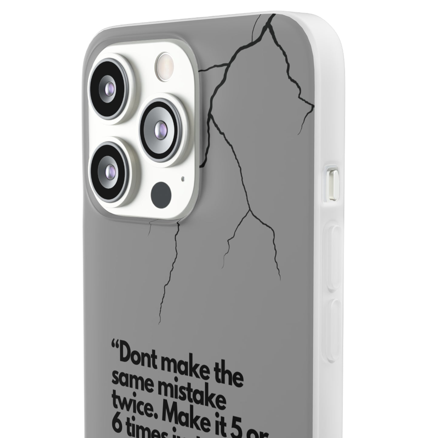 "Don't make the same mistake twice." High Quality Phone Case