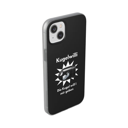 "Kugelwilli" High Quality Phone Case