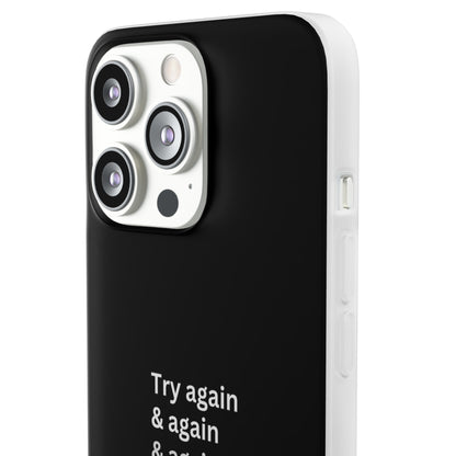 "Try again & again..." High Quality Phone Case