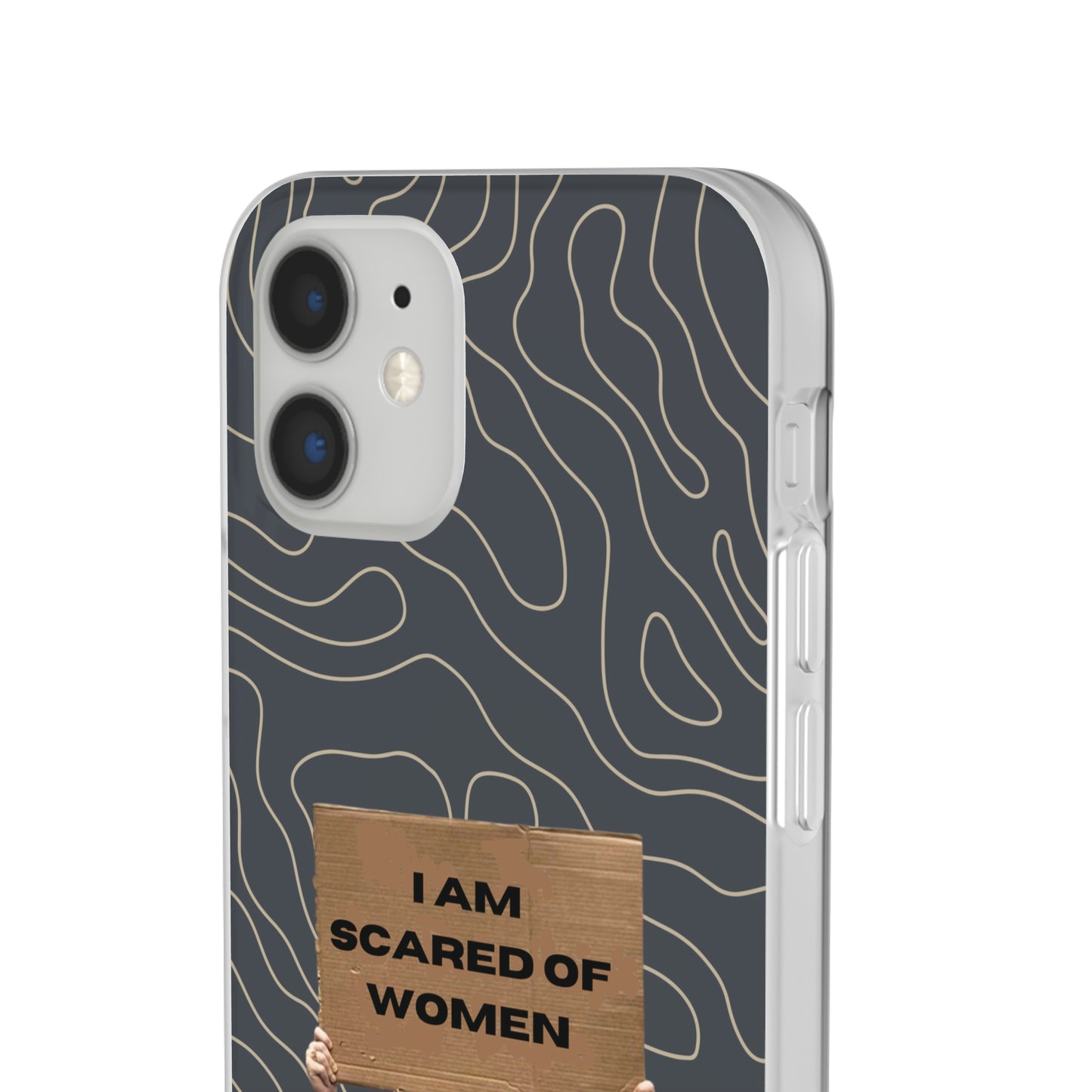 "I am scared of women" High Quality Phone Case