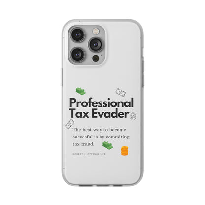 "Professional Tax Evader" High Quality Phone Case