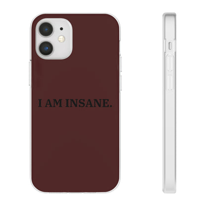 "I am Insane" High Quality Phone Case