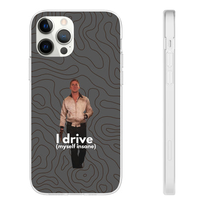 "I drive (myself insane)" High Quality Phone Case