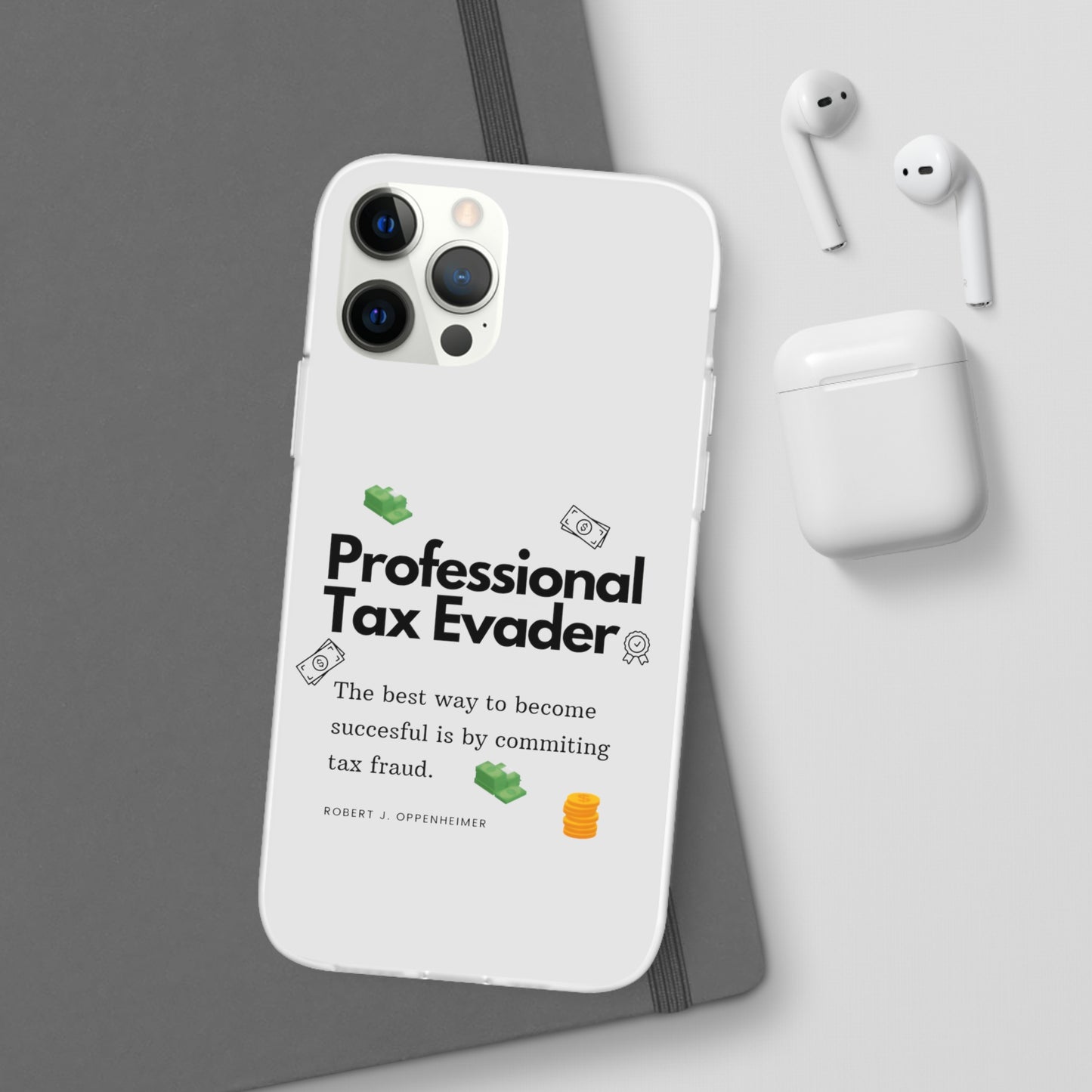 "Professional Tax Evader" High Quality Phone Case