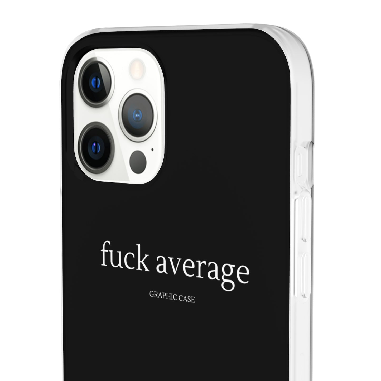 "fuck average" High Quality Phone Case