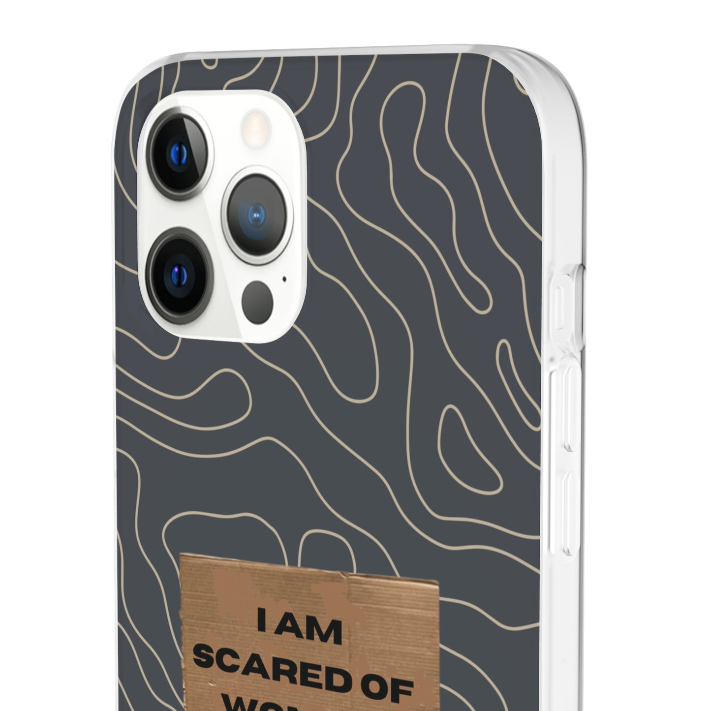 "I am scared of women" High Quality Phone Case