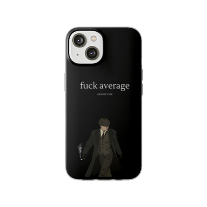 "fuck average" High Quality Phone Case