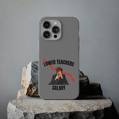 "Lower teachers salary" High Quality Phone Case