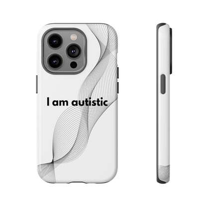 "I am autistic" Premium Quality Phone Case