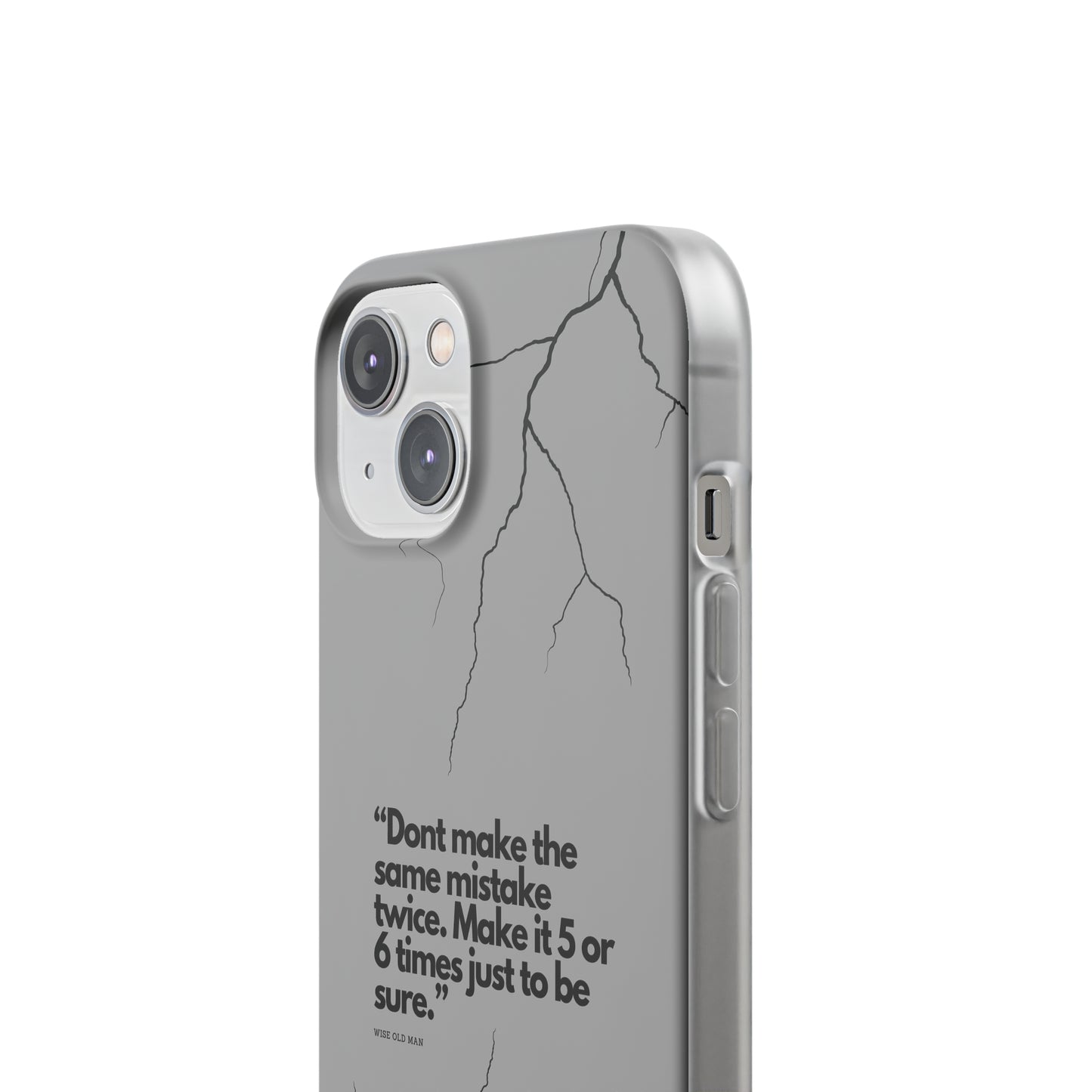 "Don't make the same mistake twice." High Quality Phone Case