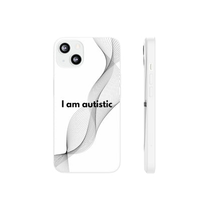 "I am autistic" High Quality Phone Case