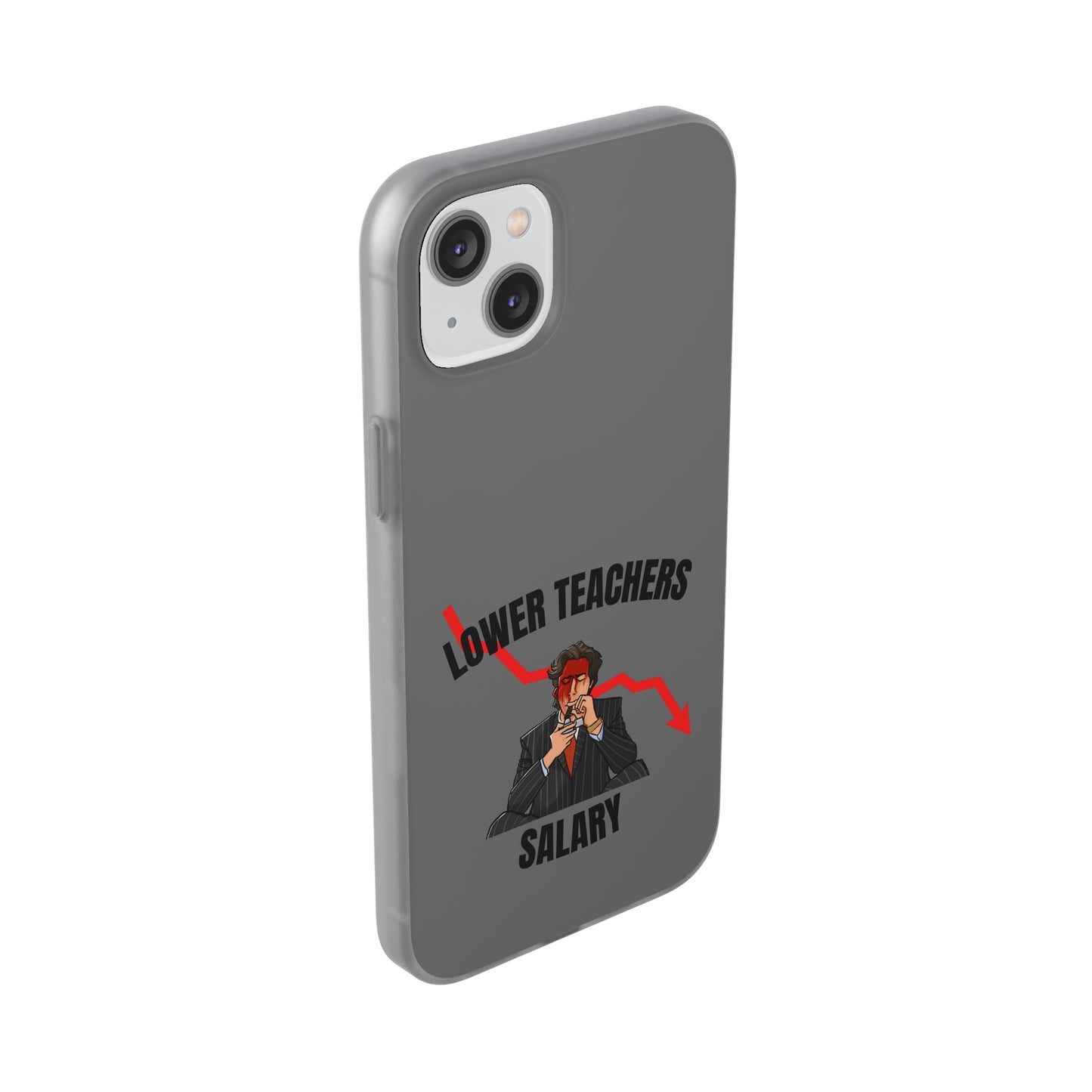 "Lower teachers salary" High Quality Phone Case