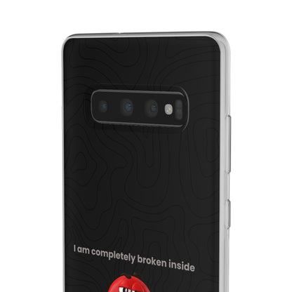 "I am completely broken inside" High Quality Phone Case