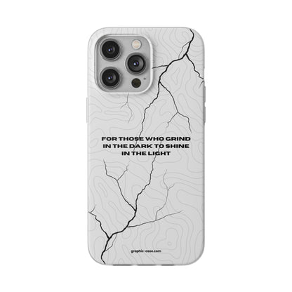 "For those who grind in the dark to shine in the light" High Quality Phone Cases