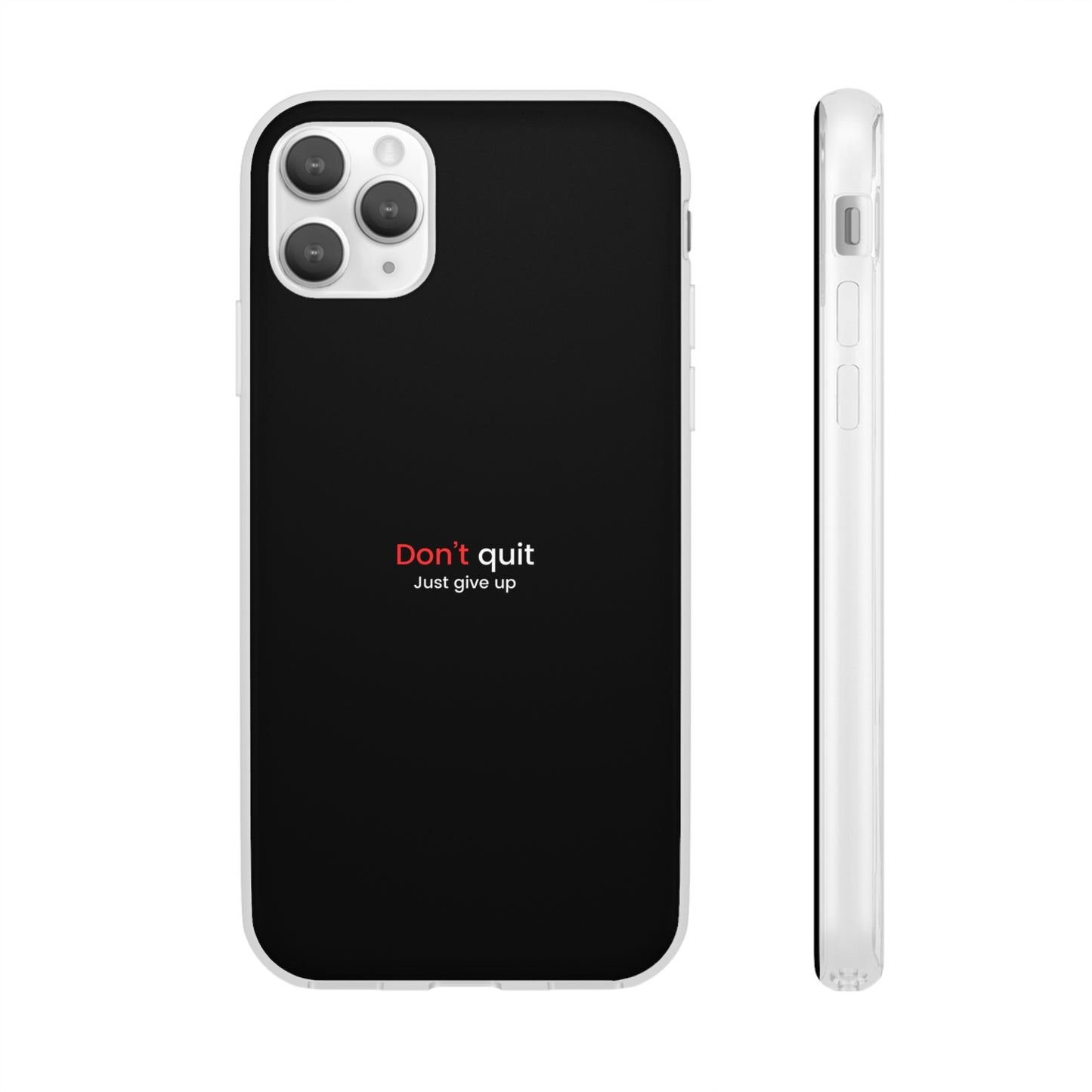 "Don't quit" High Quality Phone Case