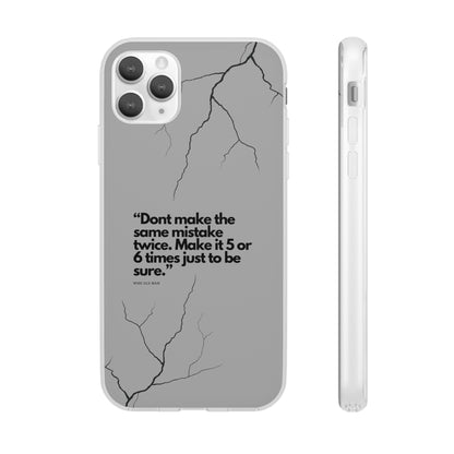 "Don't make the same mistake twice." High Quality Phone Case