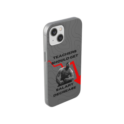 "Teachers should get salary decrease" High Quality Phone Case