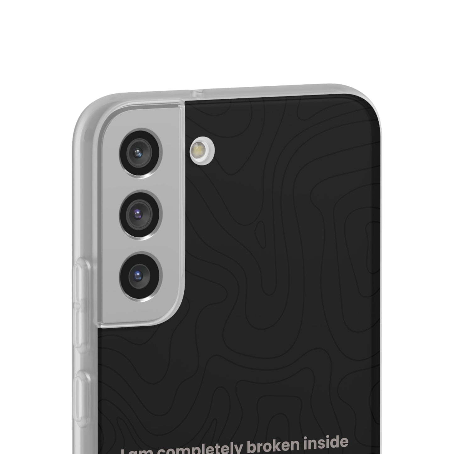 "I am completely broken inside" High Quality Phone Case