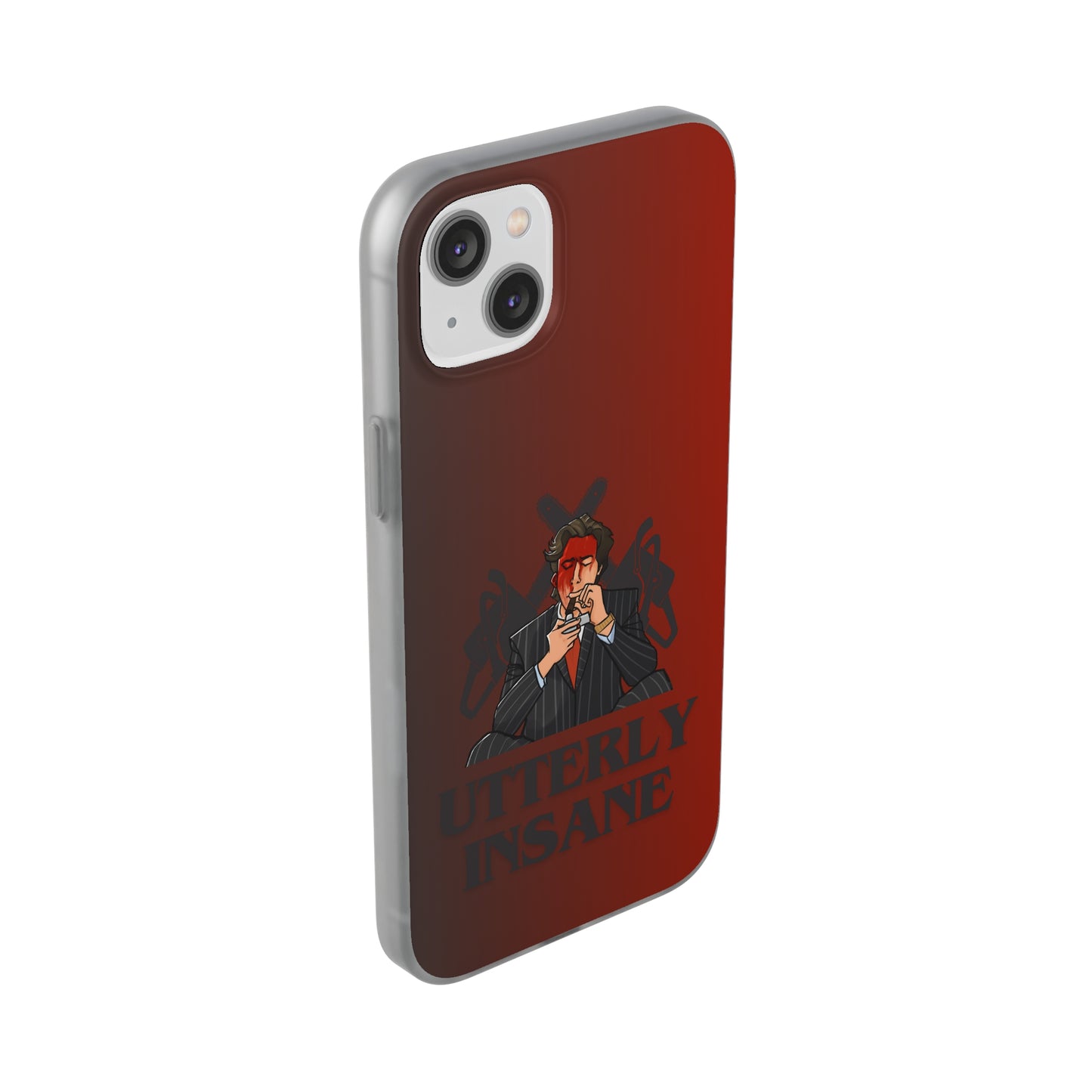 "Utterly Insane" High Quality Phone Case