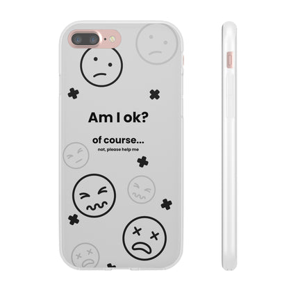 "Am I ok?" High Quality Phone Case