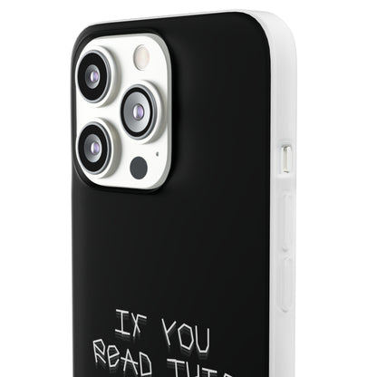 "If you read this you are stupid :)" High Quality Phone Case