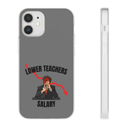 "Lower teachers salary" High Quality Phone Case