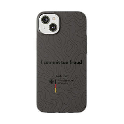 "I commit tax fraud" High Quality Phone Case