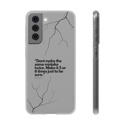 "Don't make the same mistake twice." High Quality Phone Case