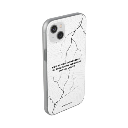 "For those who grind in the dark to shine in the light" High Quality Phone Cases