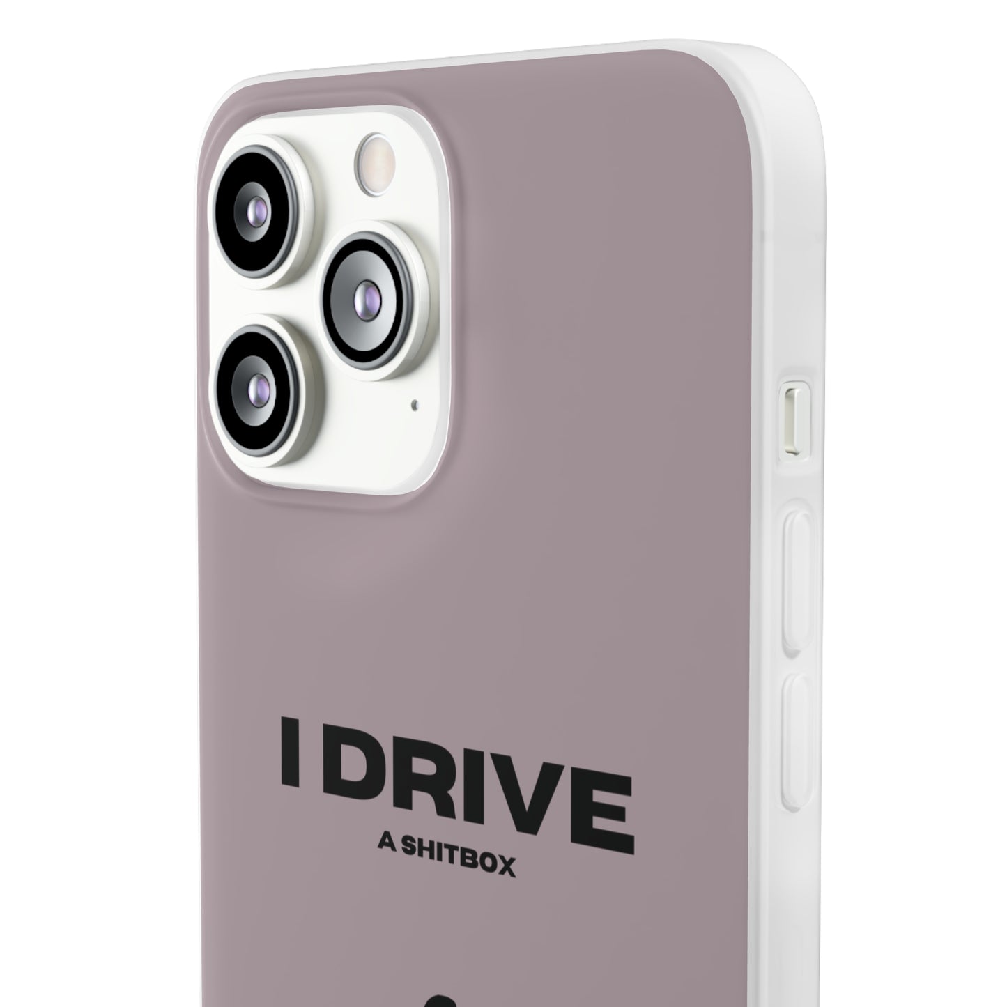 "I drive a shitbox" High Quality Phone Case