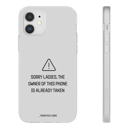 "Sorry Ladies" High Quality Phone Case