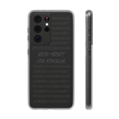 "Need money for Porsche" High Quality Phone Case